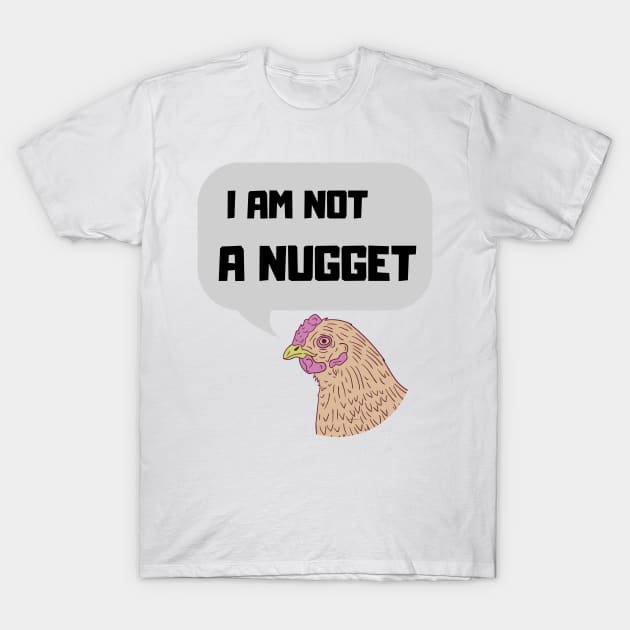 I Am Not A Nugget Vegan T-Shirt by VeganShirtly